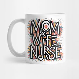 Mom Wife Nurse Mug